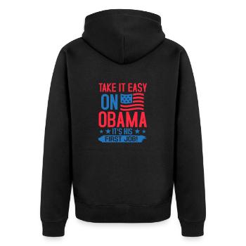 TAKE IT EASY ON OBAMA IT S HIS FIRST JOB - Unisex Premium Organic Zip Hoodie - black - Back - Nico (187cm)