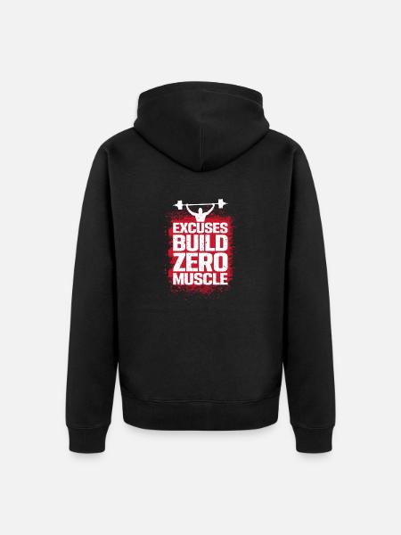 Excuses don't make muscles - Unisex Premium Organic Zip Hoodie - black