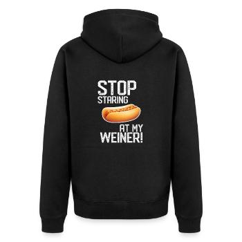 Stop Staring At My Weiner! Cool Hotdog Puppy Lover - Unisex Premium Organic Zip Hoodie - black - Back - Nico (187cm)