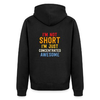 I ́m not short I ́m just concentrated awesome - Unisex Premium Organic Zip Hoodie - black - Back - Nico (187cm)