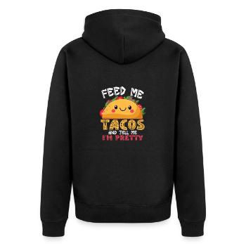 Feed Me Tacos And Tell Me I'm Pretty Cinco De Mayo - Unisex Premium Organic Zip Hoodie - black - Back - Nico (187cm)