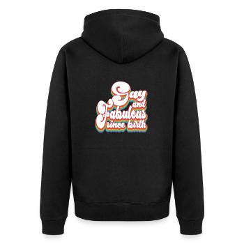 Gay and Fabulous Since Birth - Pride Month LGBTQ - Unisex Premium Organic Zip Hoodie - black - Back - Nico (187cm)