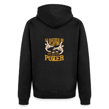 I'd Rather Be Playing Poker Gambling Card Player - Unisex Premium Organic Zip Hoodie - black - Back - Nico (187cm)