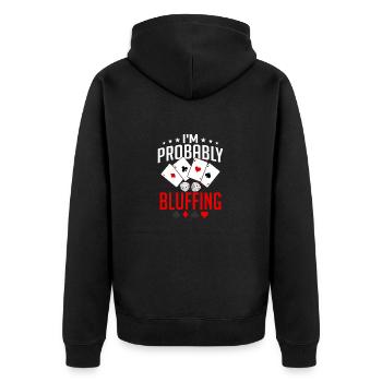 I'm Probably Bluffing Poker Player Gambling - Unisex Premium Organic Zip Hoodie - black - Back - Nico (187cm)