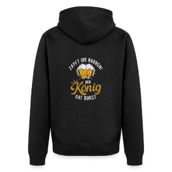 Zapft ihr Narren der König hat Durst - Unisex Premium Bio Zip Hoodie - Schwarz - Hinten - Nico (187cm)