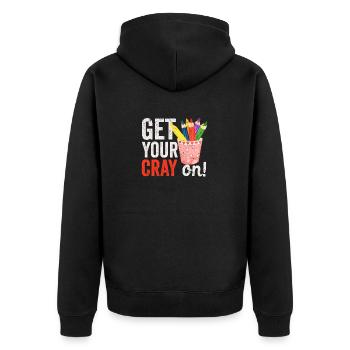Get Your Cray On Back To School Teacher Student - Unisex Premium Organic Zip Hoodie - black - Back - Nico (187cm)