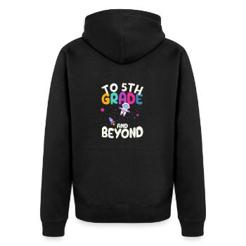 To 5th Grade and Beyond Fifth Astronaut - Unisex Premium Organic Zip Hoodie - black - Back - Nico (187cm)
