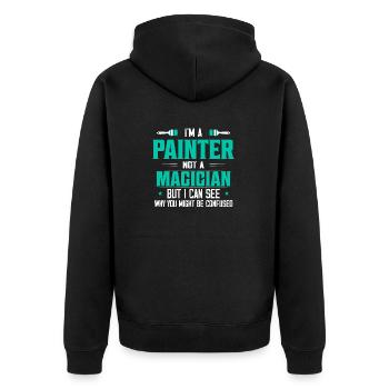 I'm A Painter Not A Magician Profession Job - Unisex Premium Organic Zip Hoodie - black - Back - Nico (187cm)