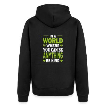 In a World Where You Can Be Anything, Be Kind - Unisex Premium Organic Zip Hoodie - black - Back - Nico (187cm)