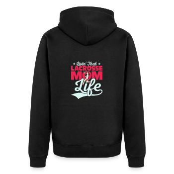 Livin' That Lacrosse Mom Life Team Fan Goalie Play - Unisex Premium Bio Zip Hoodie - Schwarz - Hinten - Nico (187cm)