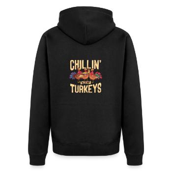 Chillin With My Turkeys Thanksgiving Autumn Autumn - Unisex Premium Organic Zip Hoodie - black - Back - Nico (187cm)