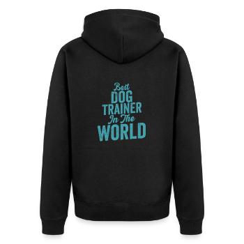 Best Dog Trainer In The World Job Saying Training - Unisex Premium Organic Zip Hoodie - black - Back - Nico (187cm)