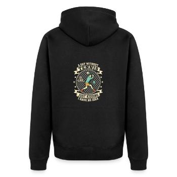 A Day Without Tennis Is Like... Just Kidding Player - Unisex Premium Organic Zip Hoodie - black - Back - Nico (187cm)