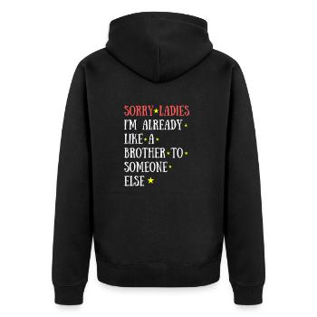 Sorry Ladies I'm Already a Brother to Someone Else - Veste à capuche bio Premium Unisexe - noir - Dos - Nico (187cm)
