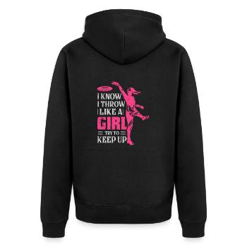 I Know I Throw Like A Girl Try To Keep Up Disc Gol - Unisex Premium Organic Zip Hoodie - black - Back - Nico (187cm)