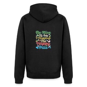 Be Nice To Me I Dispense The Happy Pills Pharmacis - Unisex Premium Organic Zip Hoodie - black - Back - Nico (187cm)