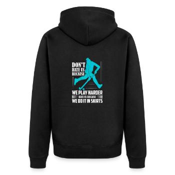 Don't Hate Us Because We Play Harder Field Hockey - Unisex Premium Organic Zip Hoodie - black - Back - Nico (187cm)