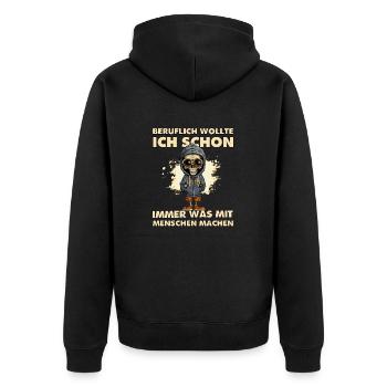 Beruflich wollte ich schon immer was mit Menschen - Unisex Premium Bio Zip Hoodie - Schwarz - Hinten - Nico (187cm)