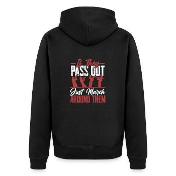 If They Pass Out Just March Around Them Marching - Unisex Premium Organic Zip Hoodie - black - Back - Nico (187cm)