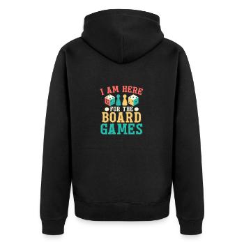 I Am Here For The Board Games Tabletop Player Nerd - Unisex Premium Organic Zip Hoodie - black - Back - Nico (187cm)