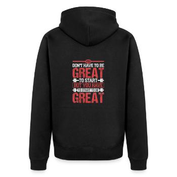 You Don't Have To Be Great Workout Weight Lifting - Unisex Premium Bio Zip Hoodie - Schwarz - Hinten - Nico (187cm)