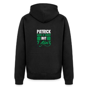 Patrick war ein Heiliger, aber ich bin kein lustig - Unisex Premium Bio Zip Hoodie - Schwarz - Hinten - Nico (187cm)