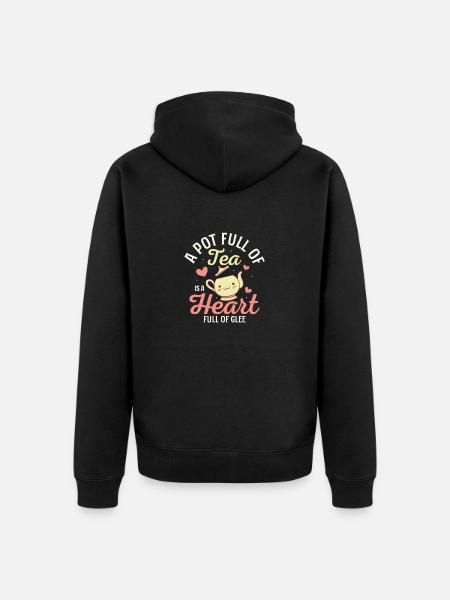 A pot full of tea is a heart full of glee Mug Tea - Unisex Premium Organic Zip Hoodie - black