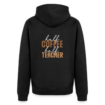 Erster Schulanfang: Halb Kaffee, halb Lehrer - Unisex Premium Bio Zip Hoodie - Schwarz - Hinten - Nico (187cm)
