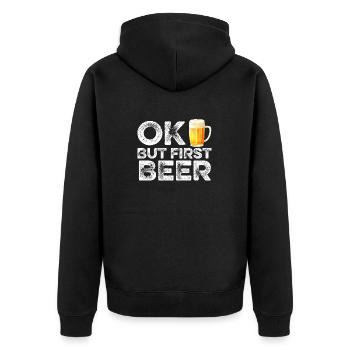 OK But First Beer T-Shirt - Funny Alcohol Drinking - Unisex Premium Organic Zip Hoodie - black - Back - Nico (187cm)