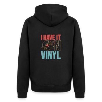 I Have It On Vinyl Record Vintage Fan - Unisex Premium Organic Zip Hoodie - black - Back - Nico (187cm)