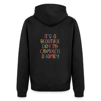 It's A Beautiful Day To Complete A Family Adopted - Unisex Premium Organic Zip Hoodie - black - Back - Nico (187cm)