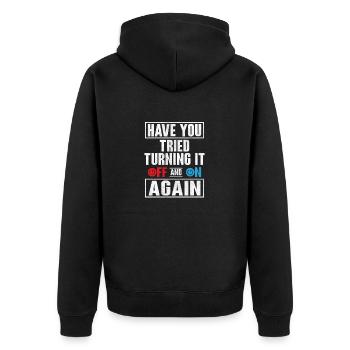 Have You Tried Turning It Off Computer Tech Suppor - Unisex Premium Bio Zip Hoodie - Schwarz - Hinten - Nico (187cm)