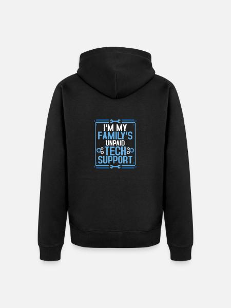 Je suis le support technique non rémunéré de ma famille Informatique Informatique - Veste à capuche bio Premium Unisexe - noir