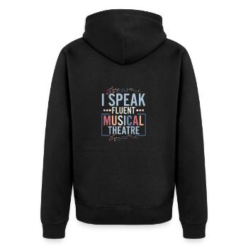 I Speak Fluent Musical Theatre Singing Theater - Unisex Premium Bio Zip Hoodie - Schwarz - Hinten - Nico (187cm)