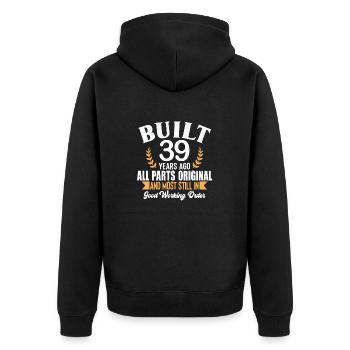 Built 39 Years Ago All Parts Original Outfit 39th - Unisex Premium Organic Zip Hoodie - black - Back - Nico (187cm)