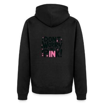 Mach dir keine Sorgen Sei Rosa Schwarz 1 - Unisex Premium Bio Zip Hoodie - Schwarz - Hinten - Nico (187cm)