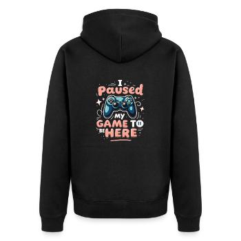 I PAUSED MY GAME TO BE HERE - Unisex Premium Organic Zip Hoodie - black - Back - Nico (187cm)