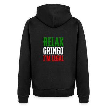 Entspannen Sie sich Gringo Ich bin legal Lustige Einwanderung - Unisex Premium Bio Zip Hoodie - Schwarz - Hinten - Nico (187cm)