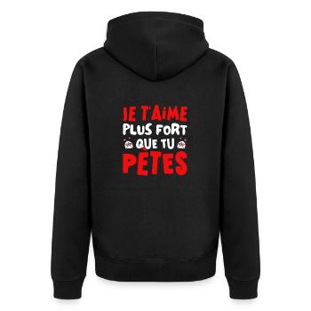Je T'aime Plus Fort Que Tu Pètes Saint Valentin - Veste à capuche bio Premium Unisexe - noir - Dos - Nico (187cm)