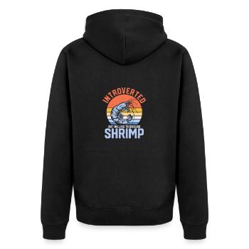 Introverted But Willing To Discuss Shrimp Lover Se - Unisex Premium Bio Zip Hoodie - Schwarz - Hinten - Nico (187cm)