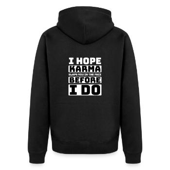 I hope karma slaps you in the face before I do - Unisex Premium Organic Zip Hoodie - black - Back - Nico (187cm)