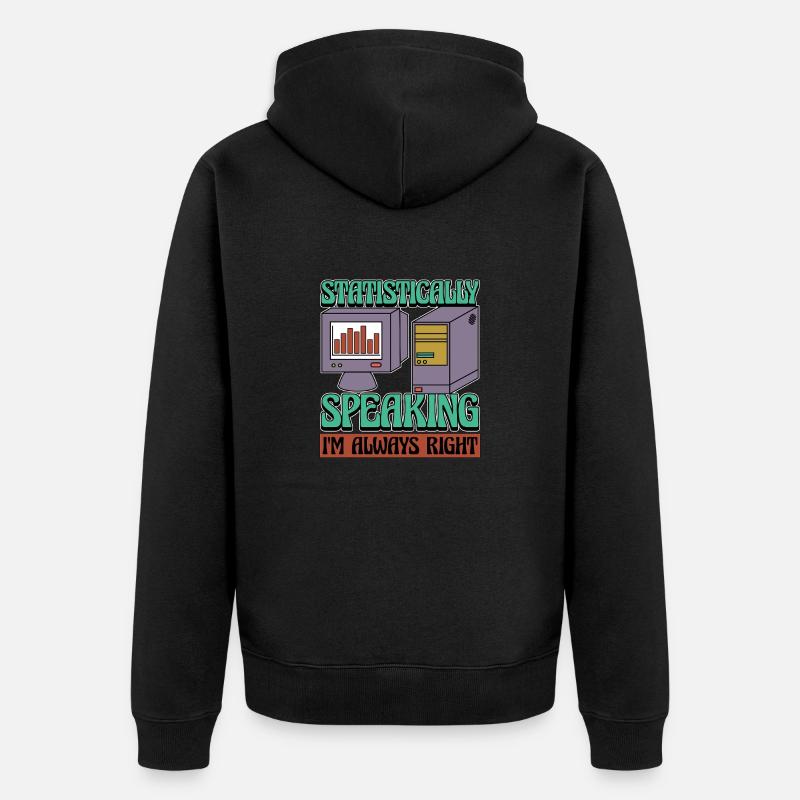 Statistician Statistically Speaking Data Analysis - Unisex Premium Bio Zip Hoodie - Schwarz
