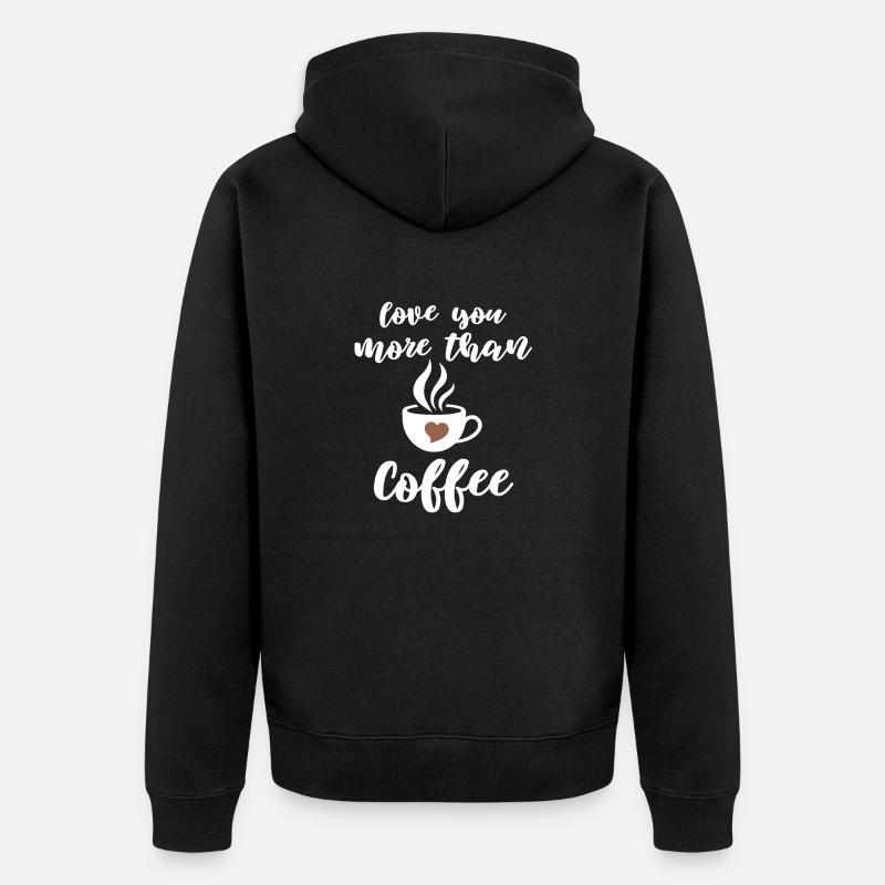 Liebevoller Kaffee Spruch Design - Unisex Premium Bio Zip Hoodie - Schwarz