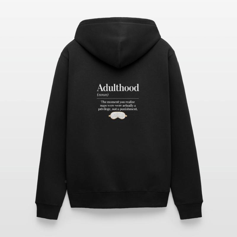 Adulthood: Recognizing naps as a privilege Unisex Premium Organic Zip Hoodie