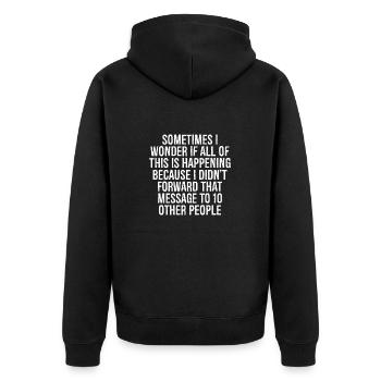 Manchmal frage ich mich, ob das alles passiert - Unisex Premium Bio Zip Hoodie - Schwarz - Hinten - Nico (187cm)