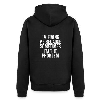 Ich repariere mich, weil ich manchmal das Problem bin - Unisex Premium Bio Zip Hoodie - Schwarz - Hinten - Nico (187cm)