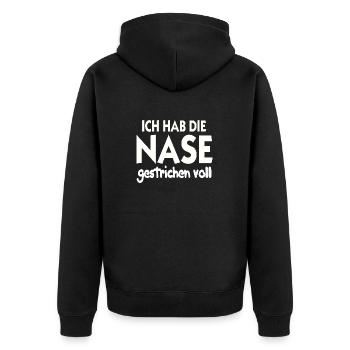 Ich hab die Nase gestrichen voll Nase Voll - Unisex Premium Bio Zip Hoodie - Schwarz - Hinten - Nico (187cm)