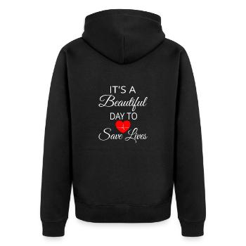 It's A Beautiful Day To Save Lives - Unisex Premium Organic Zip Hoodie - black - Back - Nico (187cm)