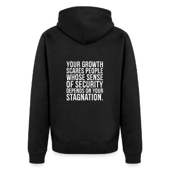Ihr Wachstum macht Menschen Angst, deren Gefühl der Sicherheit - Unisex Premium Bio Zip Hoodie - Schwarz - Hinten - Nico (187cm)
