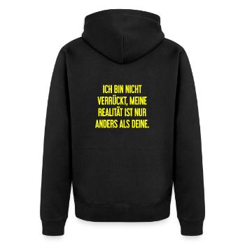 Ich bin nicht verrückt – meine Realität ist anders - Unisex Premium Bio Zip Hoodie - Schwarz - Hinten - Nico (187cm)
